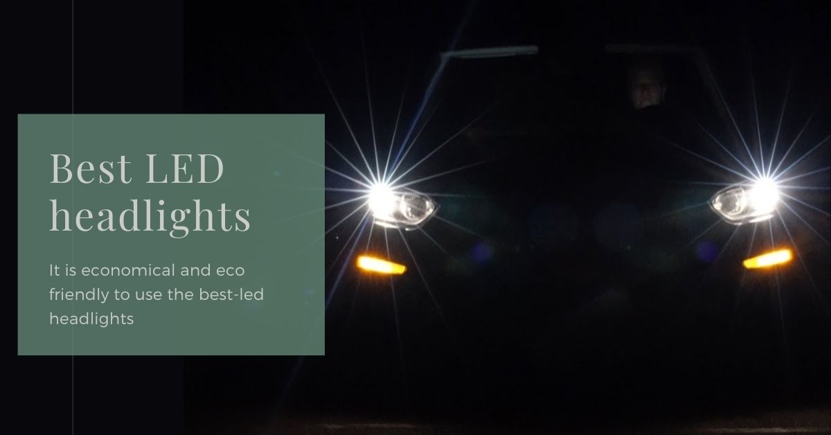 Best LED headlights - It is economical and eco friendly to use the bes ...